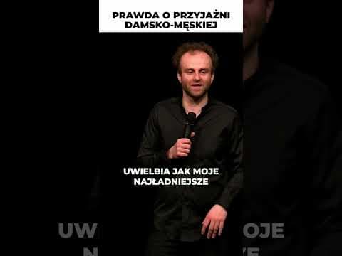 STAND-UP O PRZYJAŹNI DAMSKO MĘSKIEJ Marcin Zbigniew Wojciech
