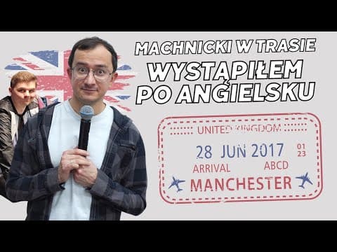 MACHNICKI W TRASIE odc. 6 | Manchester i Amol na podkarpaciu