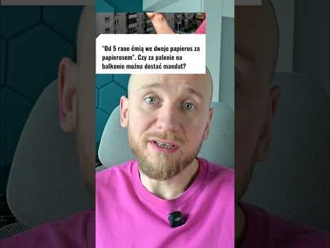 Mandat? Za palenie na balkonie | Polska Komentująca