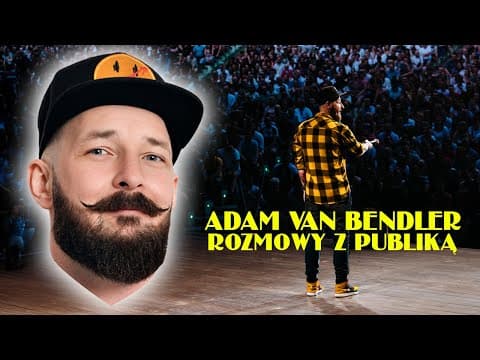Adam Van Bendler - Rozmowy z publiką vol. 1 | Stand-up 2025