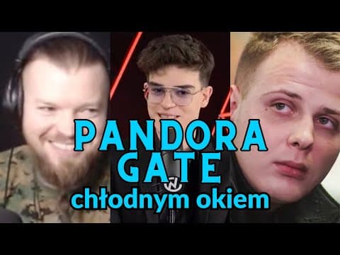 Co mi przeszkadza w Pandora Gate? (WARDĘGA, KONOPSKYY, NITROZYNIAK)