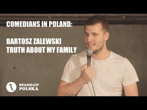 Comedians in Poland: Bartosz Zalewski "Truth About My Family" - polskie napisy