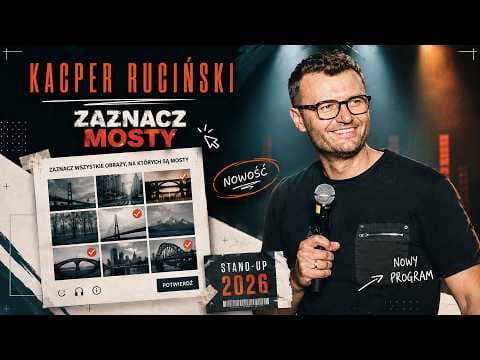 Kacper Ruciński - "ZAZNACZ MOSTY" - (całe nagranie) (2026) (stand-up)