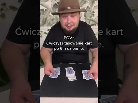POV: Ćwiczysz tasowanie kart po 6 h dziennie.
