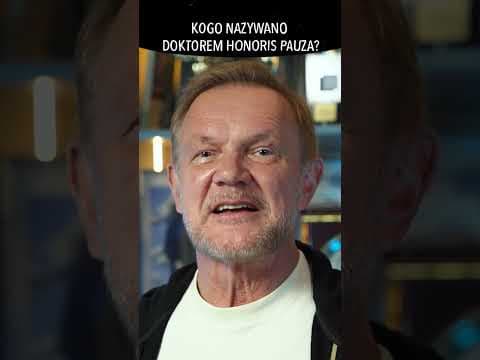KOGO NAZYWANO DOKTOREM "HONORIS PAUZA"?