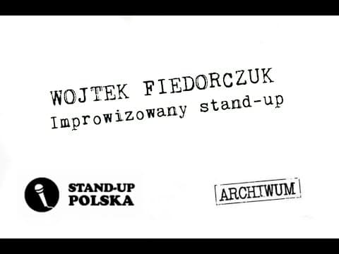 Wojtek Fiedorczuk - Improwizowany stand-up | Stand-up Polska