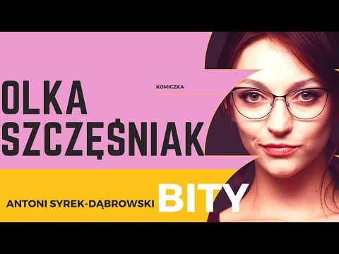 Antoni Syrek-Dąbrowski BITY 5: Olka Szczęśniak