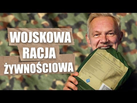 TESTUJĘ WOJSKOWĄ RACJĘ ŻYWNOŚCIOWĄ!