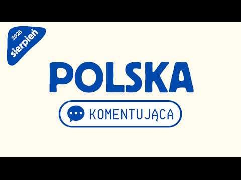 Polska Komentująca - kompilacja SIERPIEŃ 2026