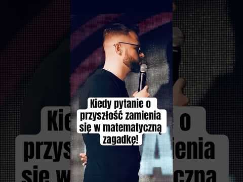 Kiedy pytanie o przyszłość zamienia się w matematyczną zagadkę!