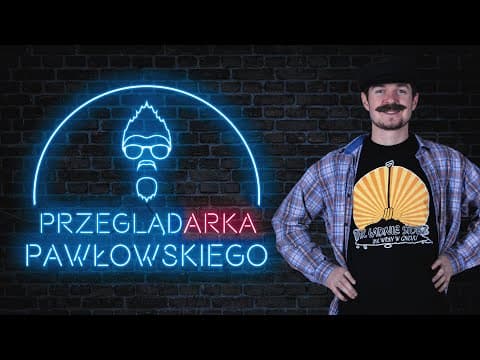 PRZEGLĄDARKA PAWŁOWSKIEGO - LukasTV
