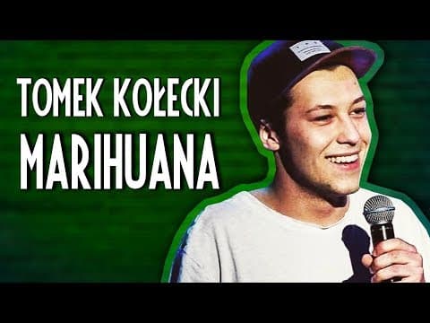 Tomek Kołecki - MARIHUANA | Stand-Up