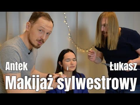 Makijaż sylwestrowy: Antoni Syrek-Dąbrowski i Łukasz Kowalski szukają pracy!