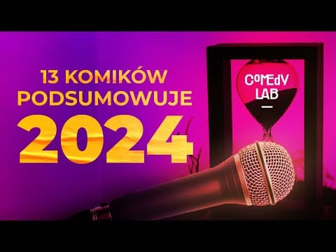 Komediowe Podsumowanie roku 2024 | Stand-Up | Comedy Lab