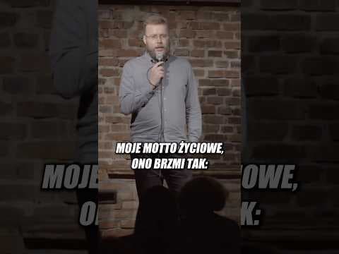 Moje motto życiowe