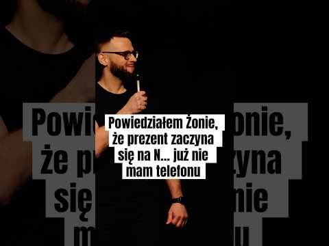 Powiedziałem Żonie, że prezent zaczyna się na N… już nie mam telefonu