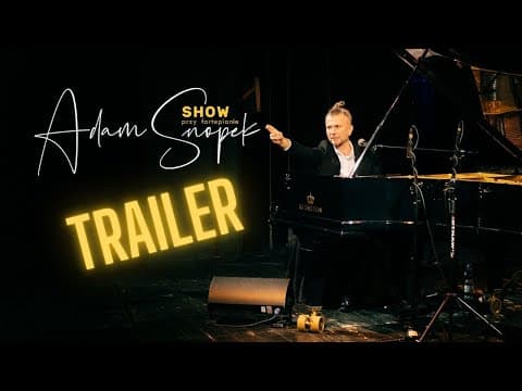 Adam Snopek Show Przy Fortepianie - OD BACHA DO AC/DC czyli o muzyce na wesoło I TRAILER