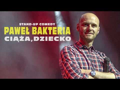 Paweł Bakteria "Ciąża, Dziecko" - Stand-up 2019