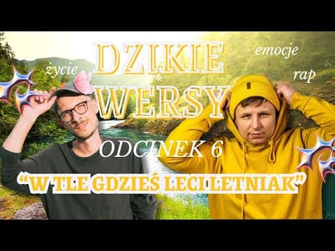 DZIKIE WERSY - Odcinek 6 | Marcel Bieńkowski & Paweł Ścierski | Stand-up, rap, gesty rękami.
