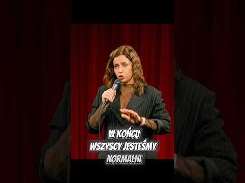Czy są tu jacyś „NORMALNI”?