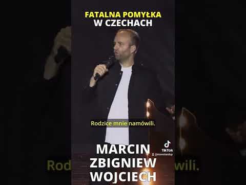Fatalna pomyłka w Czechach Marcin Zbigniew Wojciech Stand-up