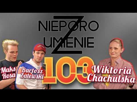 Nieporozumienie 103: Wiktoria Chachulska feat. Maks Rosa