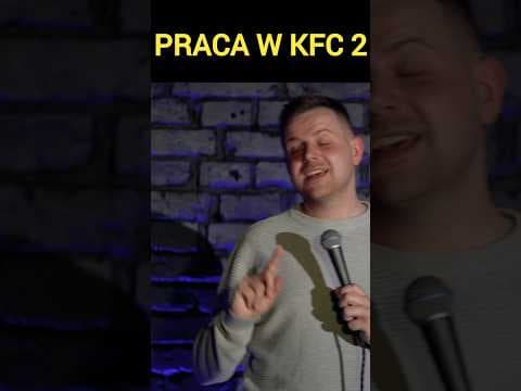 Praca w KFC cz.2