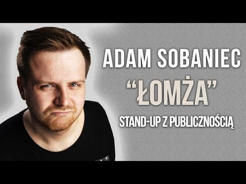 Adam Sobaniec - "Łomża" | Stand-up z publicznością | 2020