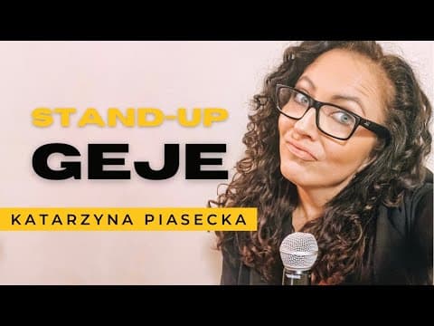 Katarzyna Piasecka - GEJE | Stand-Up | 2021