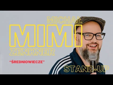 Michał "Mimi" Zenkner - Średniowiecze (całe nagranie) | stand-up | 2024