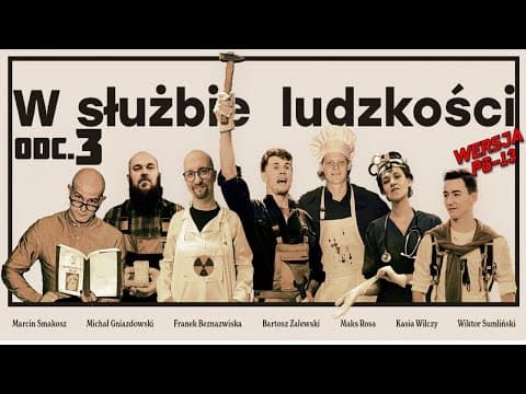 W służbie ludzkości odc.3 / Zalewski, Wilczy, Sumliński, Smakosz, Rosa, Gniazdowski, Beznazwiska
