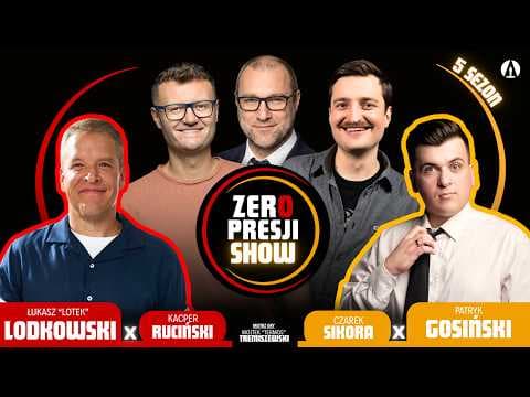 ZERO PRESJI SHOW S5E6 - Lotek, Gosiak, Ruciński, Sikora, Termos