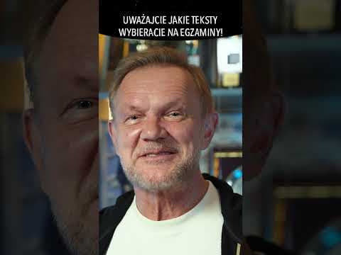 UWAŻAJCIE JAKIE TEKSTY WYBIERACIE NA EGZAMINY!