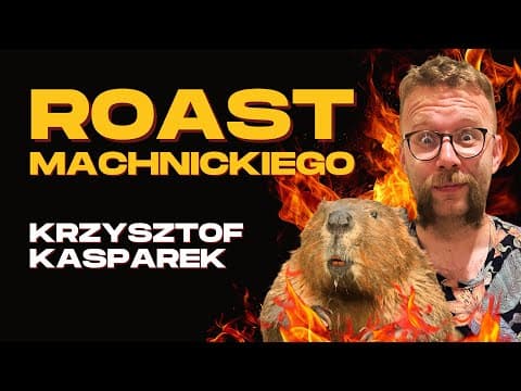 Krzysztof Kasparek - Roast Machnickiego | Stand-Up | 2024