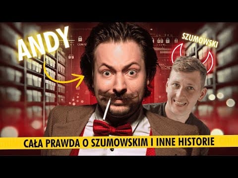 O SZUMOWSKIM i inne historie | Andy Sosnowski | napisy PL + ENG (LOW QUALITY AUDIO)