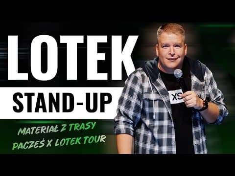 ŁUKASZ LOTEK LODKOWSKI - Materiał z trasy Pacześ i Lotek Tour (2024) (całe nagranie) | Stand-Up