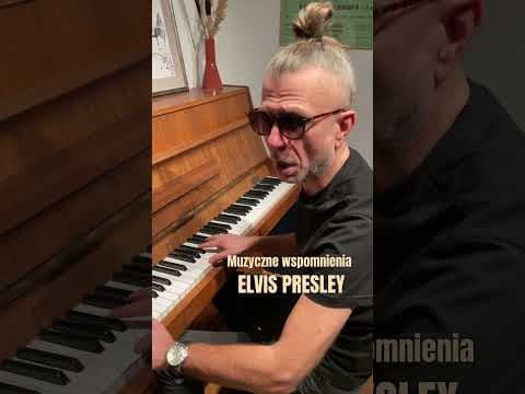 Elvis Presley - muzyczne wspomnienia