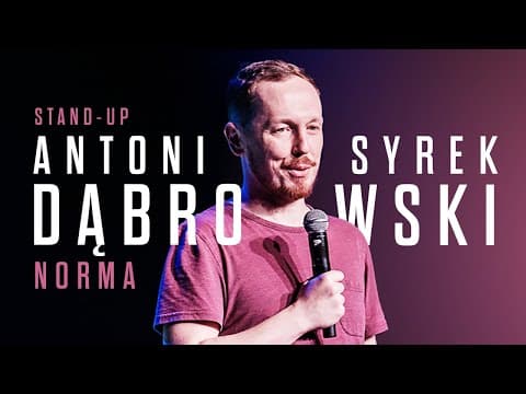 Antoni Syrek-Dąbrowski - Norma | Stand-up Polska