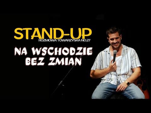 Stand-up 2024 | Ryszard Mazur- Na wschodzie bez zmian | Rozmowa Towarzyska no.27