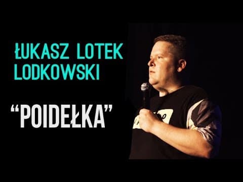 Łukasz "Lotek" Lodkowski - Poidełka | Stand-Up | 2018