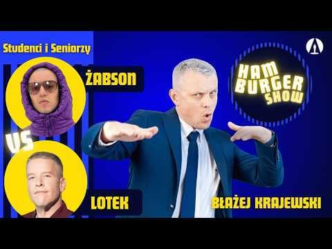 HAMBURGER SHOW! Odc. 5 - Błażej Krajewski przedstawia - Studenci (Żabson) kontra Emeryci (Lotek)