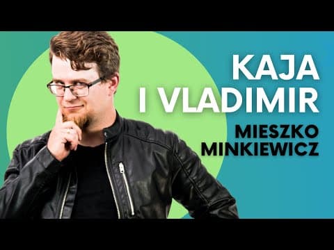 MIESZKO MINKIEWICZ - Kaja i Vladimir | Stand-Up | 2022