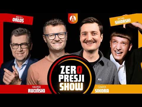 ZERO PRESJI SHOW S4E5 - Ruciński, Sikora, Orłoś, Sikorski, Termos