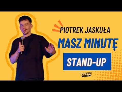 Piotrek Jaskuła - MASZ MINUTĘ (fragment) | STAND-UP 2026