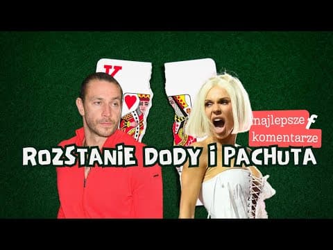 ROZSTANIE DODY I PACHUTA | Polska Komentująca odc. 51