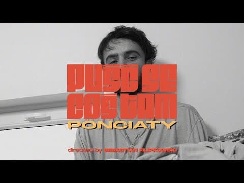 ponciaty - Puść se coś tam (prod. Senny)