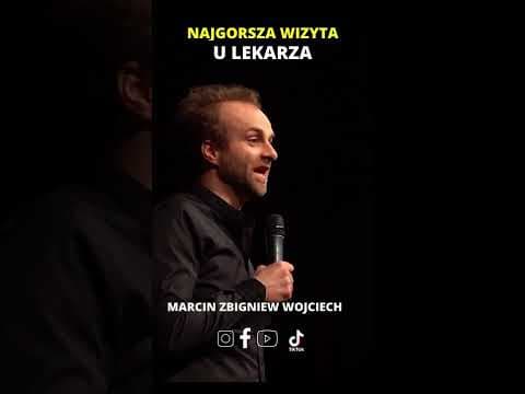 NAJGORSZA WIZYTA U LEKARZA STAND-UP Marcin Zbigniew Wojciech