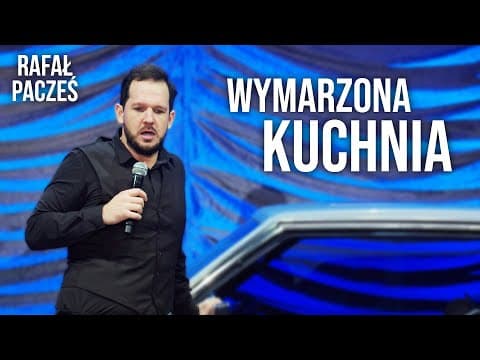 RAFAŁ PACZEŚ - Wymarzona kuchnia (2023) (Stand-Up)