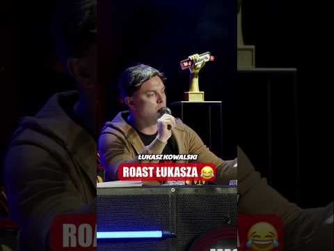 Roast Łukasza