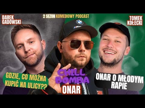 CHILL BOMBA S2E3 - Onar, Kołecki, Gadowski